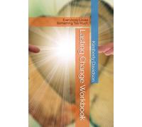 Lasting Change Workbook: Everybody Loves Something Too Much