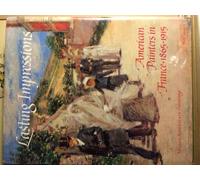 Lasting Impressions: American Painters in France, 1865-1915