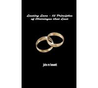 Lasting Love: 12 Principles of Marriages that Last