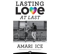 Lasting Love At Last: The Gay Guide to Relationships