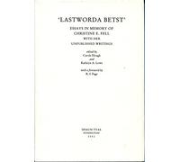 Lastworda Betst: Essays in Memory of Christine E.Fell with Her Unpublished Writings