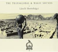 Laszlo Hortobagyi - The Transglobal & Magic Sounds Of Laszlo Hortobagyi
