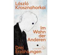 László Krasznahorkai Heike Flemming Ma Im Wahn der Anderen: Drei Er (Paperback)