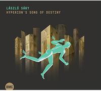 Laszlo Sary - László Sáry: Hyperion's Song Of Destiny