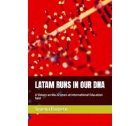 LATAM RUNS IN OUR DNA: A history across 20 years at International Education field