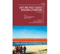Late and Post Soviet Russian Literature : A Reader, Vol. II