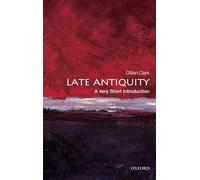 Late Antiquity – A Very Short Introduction (Very Short Introductions) – Oxford University Press