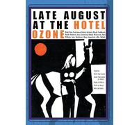 LATE AUGUST AT THE HOTEL OZONE