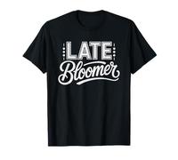 Late Bloomer Definition Dictionary Humor Inspirational Style T-Shirt
