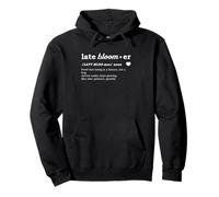 Late Bloomer Definition - Inspirational Patience & Growth Pullover Hoodie