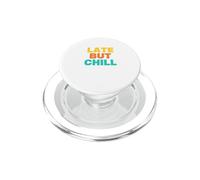 Late But Chill PopSockets PopGrip for MagSafe