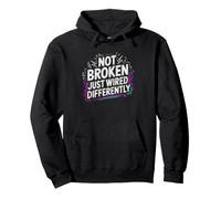 Late Diagnosed Adult Not Broken Just Wired Differently Pullover Hoodie