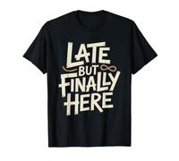 Late Diagnosed Autism Adult Arrived Finally Here Diagnosis T-Shirt
