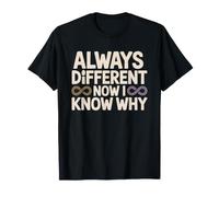 Late Diagnosed Autism Adult Spent Life Feeling Different Now T-Shirt