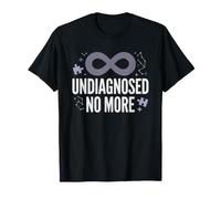 Late Diagnosed Autistic Adult Undiagnosed No More Identity T-Shirt