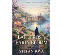 Late Frost, Early Bloom: A Small Town Witch Romance (The Thimble Bay Almanac)