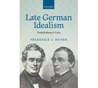 Late German Idealism by Frederick C. Beiser - 9780198777557