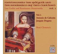 Late Gothic and Renaissance Masterworks, Vol.1