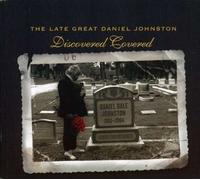 Late Great Daniel Johnston: Discovered Covered by Johnston, Daniel Original recording remastered edition (2007) Audio CD
