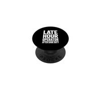 Late Hour Operator After Dark Typography Statement PopSockets Adhesive PopGrip