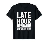 Late Hour Operator After Dark Typography Statement T-Shirt