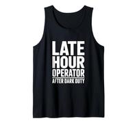 Late Hour Operator After Dark Typography Statement Tank Top