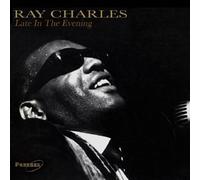Late In The Evening by Ray Charles (2005-05-31)