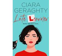 Late Learner: Discover the perfect blend of humour and heart in this touching book that celebrates the power of friendship and learning to be brave