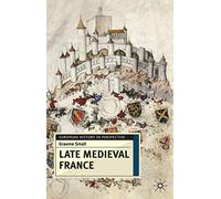 Late Medieval France: 40 (European History in Perspective)