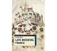 Late Medieval France: 46 (European History in Perspective)