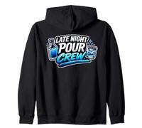 Late Night Pour Crew - Funny Drinking Squad Zip Hoodie