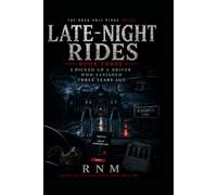 Late-Night Rides Book Three: I Picked Up a Driver Who Vanished Three Years Ago: 3
