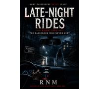 Late-Night Rides: Book Two: The Passenger Who Never Left