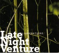 Late Night Venture - Illuminations Ep
