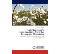 Late Quaternary reconstructions from the Eastern Arc Mountains: Vegetation response to climate change and ecosystem dynamics