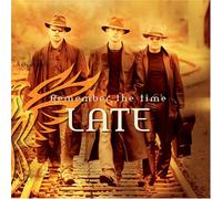 Late - Remember the Time