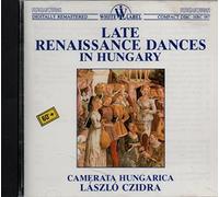 Late Renaissance Dances in Hungary by White Label