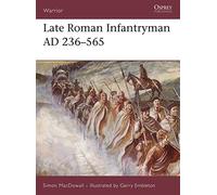Late Roman Infantryman AD 236-565: No. 9 (Warrior)
