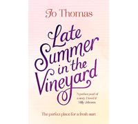 Late Summer in the Vineyard: A gorgeous read filled with sunshine and wine in the South of France