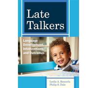 Late Talkers: Language Development, Interventions, and Outcomes (Communication and Language Intervention (Unnumbered))