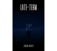 Late-Term (Tidbits Of Terror)