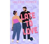Late to Love: An Age Gap Small Town Romantic Comedy (Lucky In Love)