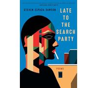 Late to the Search Party: Poems