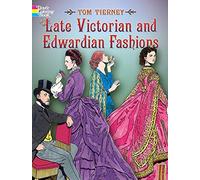 Late Victorian and Edwardian Fashions (Dover Fashion Coloring Book)