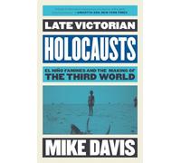 Late Victorian Holocausts: El Nino Famines and the Maki - Paperback NEW Mike Dav