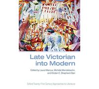 Late Victorian into Modern – Oxford Twenty-First Century Approaches to Literature
