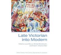 Late Victorian into Modern (Oxford Twenty-First Century Approaches to Literature)