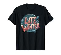 Late Winter Statement Costume for a Funny and Snowy Day T-Shirt