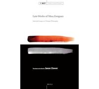 Late Works of Mou Zongsan: Selected Essays on Chinese Philosophy: 7 (Modern Chinese Philosophy)