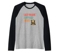 Late You are Surprised I’m Not - Parody Wordplay Fun Raglan Baseball Tee